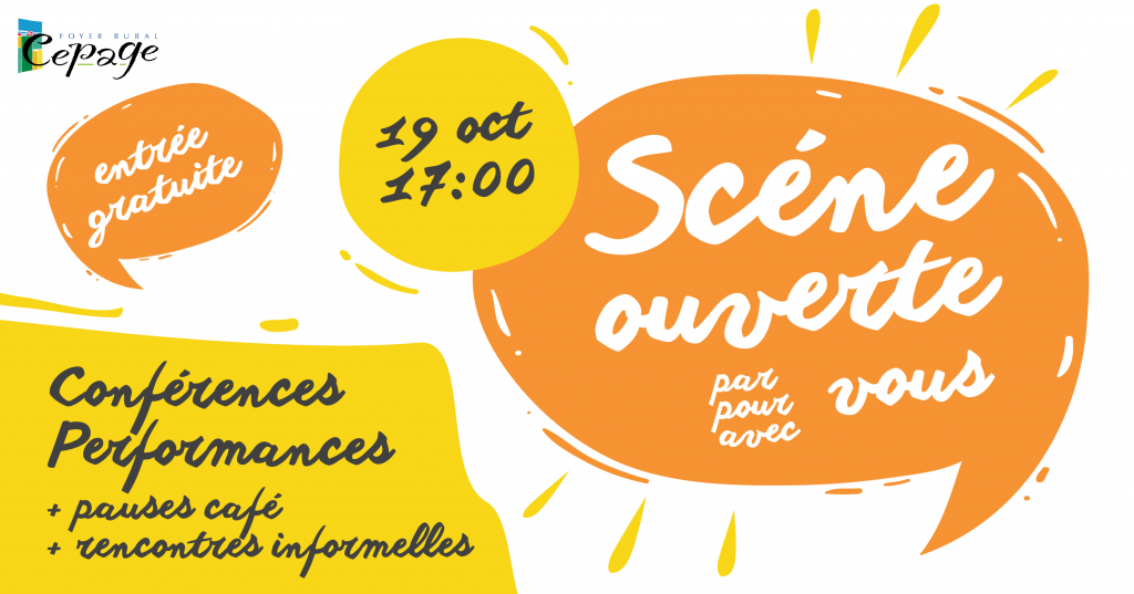 Scéne ouverte (19/10/19, 17h00) – par, pour & avec vous !