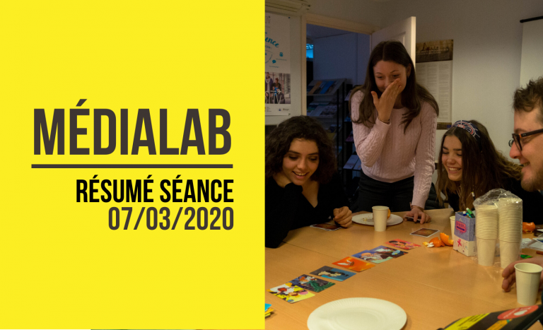 [Résumé] Séance MédiaLab – 07 mars 2020 [FR/ENG]