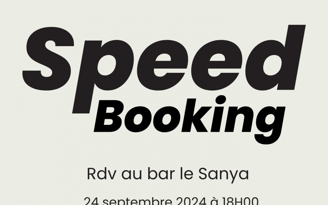 Speed-Booking au bar le Sanya le 24 septembre