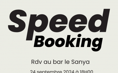 Speed-Booking au bar le Sanya le 24 septembre