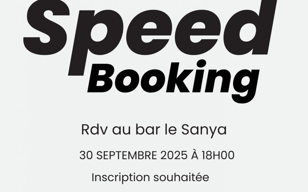 Speed-Booking au bar le Sanya le 30 septembre